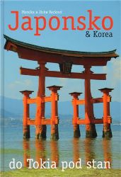 Japonsko & Korea – do Tokia pod stan - Jiří Vacek,Monika Vacková - Podle země Japonsko & Korea – do Tokia pod stan
