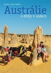 Austrálie s dítky v zádech - Monika Vacková - Cestopisy Česká republika Austrálie s dítky v zádech