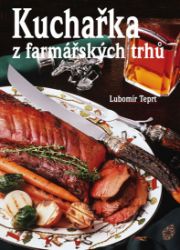 Kuchařka z farmářských trhů Kuchařka z farmářských trhů