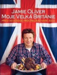 Jamie Oliver - Moje Velká Británie Jamie Oliver - Moje Velká Británie