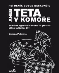 Psí deník dosud neskončil aneb Teta v komoře Psí deník dosud neskončil aneb Teta v komoře