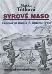 Syrové maso - Maťka Tóthová - Psi Syrové maso