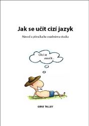 Jak se učit cizí jazyk Jak se učit cizí jazyk