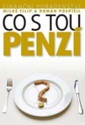 Investiční poradenství: Co s tou PENZÍ