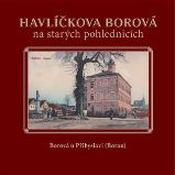 Havlíčkova Borová na starých pohlednicích - Milan Šustr,Karel Černý - Naučná literatura Havlíčkova Borová na starých pohlednicích
