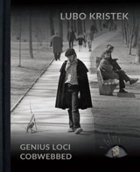 Lubo Kristek - Genius Loci Cobwebbed - kolektiv autorů,Barbora Půtová,Vlastimil Mrva,Svatopluk Řičánek,Iveta Pavlovičová - Výtvarné umění Lubo Kristek - Genius Loci Cobwebbed