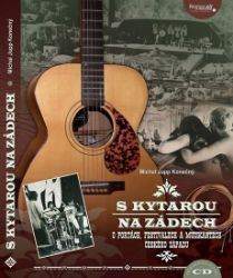 S kytarou na zádech - O Portách, festivalech a muzikantech českého západu + CD - Michal Jupp Konečný - Biografie a autobiografie S kytarou na zádech - O Portách, festivalech a muzikantech českého západu + CD