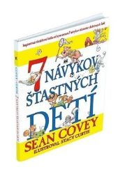 7 návykov šťastných detí - Sean Covey - Literatura ve slovenštině 7 návykov šťastných detí