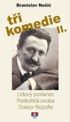 Tři komedie II. - Lidový poslanec, Podezřelá oosoba, Doktor filozofie Tři komedie II. - Lidový poslanec, Podezřelá oosoba, Doktor filozofie