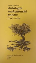 Antologie makedonské poezie (1945-1990) Antologie makedonské poezie (1945-1990)