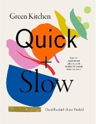 Green Kitchen Quick + Slow - David Frenkiel,Luise Vindahl,Sophie MacKinnon - Kuchařky a nápoje Green Kitchen Quick + Slow