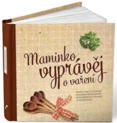 Maminko, vyprávěj o vaření Maminko, vyprávěj o vaření