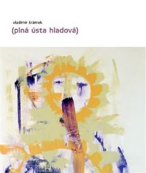 Plná ústa hladová Plná ústa hladová
