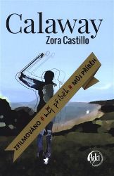 Calaway - Zora Castillo - Česká a slovenská beletrie Calaway