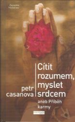 Cítit rozumem, myslet srdcem Cítit rozumem, myslet srdcem