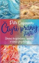 Čtyři prány štěstí - Petr Casanova - Osobní rozvoj Čtyři prány štěstí