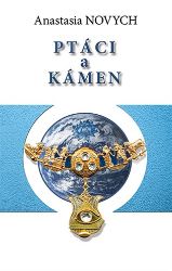 Ptáci a kámen - Anastasia Novych - Romány Ptáci a kámen