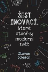 Šest inovací, které stvořily moderní svět Šest inovací, které stvořily moderní svět