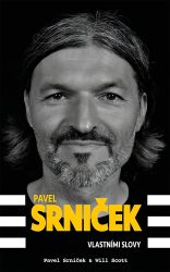 Pavel Srniček - Vlastními slovy - Pavel Srniček - Spisovatelé Pavel Srniček - Vlastními slovy