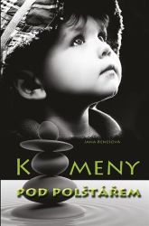 Kameny pod polštářem - Jana Benešová - Česká a slovenská beletrie Kameny pod polštářem