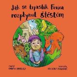 Jak se trpaslík Ferina rozplynul štěstím - Ondřej Havelka - Pohádky pro děti Jak se trpaslík Ferina rozplynul štěstím