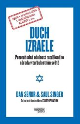 Duch Izraele - Pozoruhodná odolnost rozděleného národa v turbulentním světě Duch Izraele - Pozoruhodná odolnost rozděleného národa v turbulentním světě