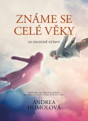 Známe se celé věky čili osudové vztahy Známe se celé věky čili osudové vztahy