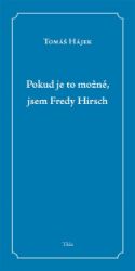 Pokud je to možné, jsem Fredy Hirsch