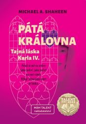Pátá královna - Tajná láska Karla IV. Pátá královna - Tajná láska Karla IV.