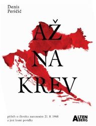 Až na krev - Denis Peričić - Světová beletrie Až na krev