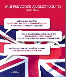 Můj průvodce angličtinou (2) - Dušan Melen,Monika Hřebačková,Nicola Susanne Karásková - Učebnice angličtiny pro SŠ Můj průvodce angličtinou (2)