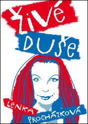 Živé duše - Lenka Procházková - Česká a slovenská beletrie Živé duše