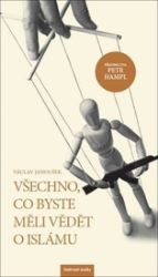 Všechno, co byste měli vědět o Islámu - Václav Janoušek - Duchovní teorie Všechno, co byste měli vědět o Islámu
