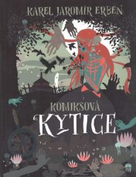 Komiksová Kytice - Karel Jaromír Erben - České a slovenské komiksy Komiksová Kytice