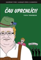 Čau uprchlíci! - Tuvia Tenenbom - Romány Čau uprchlíci!