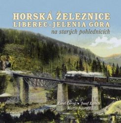 Horská železnice Liberec - Jelenia Góra na starých pohlednicích