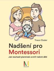 Nadšení pro Montessori: Jak neuhasit plamínek uvnitř našich dětí