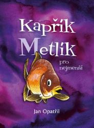 Kapřík Metlík pro nejmenší Kapřík Metlík pro nejmenší