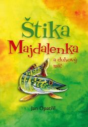 Štika Majdalenka a duhový míč Štika Majdalenka a duhový míč