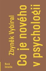 Co je nového v psychologii - Zbyněk Vybíral - Odborná a technická literatura Co je nového v psychologii