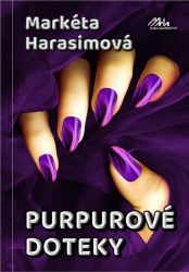 Purpurové doteky - Erotický krimithriller - Markéta Harasimová - Thrillery Purpurové doteky