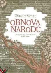 Obnova národů - Polsko, Ukrajina, Litva, Bělorusko 1569-1999 - Timothy Snyder - Technika Obnova národů - Polsko, Ukrajina, Litva, Bělorusko 1569-1999