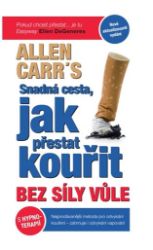 Snadná cesta, jak přestat kouřit bez síly vůle Snadná cesta, jak přestat kouřit bez síly vůle