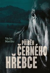 Příběh černého hřebce Příběh černého hřebce
