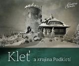 Kleť a krajina Podkletí - Jiří Bárta - Literatura faktu Kleť a krajina Podkletí