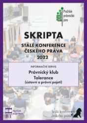 SRIPTA SKČP Právnický klub - Tolerance (ústavní a právní pojetí) SRIPTA SKČP Právnický klub - Tolerance (ústavní a právní pojetí)