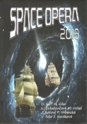 Space opera 2018 - kolektiv autorů,Vlado Ríša - Fantasy, sci-fi Space opera 2018