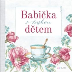 Babička s láskou dětem - Naučná literatura Babička s láskou dětem