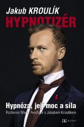 Hypnotizér - Hypnóza, její moc a síla Hypnotizér - Hypnóza, její moc a síla
