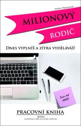 Milionový rodič - Dnes vyplníš a zítra vyděláváš!